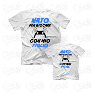 T-shirt Nato per giocare con mio figlio padre regalo per la festa del papà happy father father's day daddy babbo last minute ultimo minuto maglia maglietta