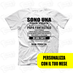 T-shirt Sono una figlia viziata sono stata cresciuta da un papà regalo bambina kids adolescente genitore father festa del papà gift divertente simpatica