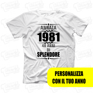 T-shirt maglia maglietta Annata anni di splendore personalizzata con anno di nascita regalo divertente simpatico per un compleanno pensione laurea last minute 24 ore veloce rapido ultimo minuto