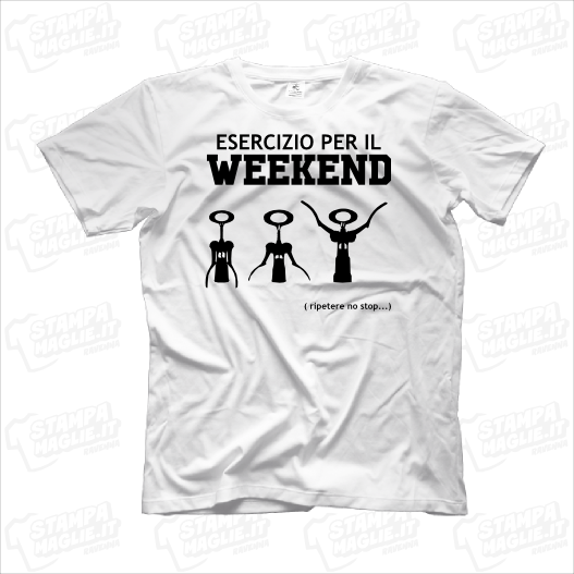 Maglietta T-Shirt Esercizi per il weekend da ripetere no stop