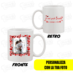 Tazza San Valentino Il mio posto perfetto è vicino a te regalo festa innamorati fidanzata fidanzato love amore cuore cornice fotografia pensiero cuori moroso compagno marito insieme fronte retro