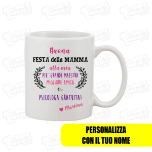 Tazza T-shirt gadget portaoggetti Buona Festa della mamma regalo happy mother day mom figli genitori scritte kids bambino last minute ultimo minuto nome personalizzata