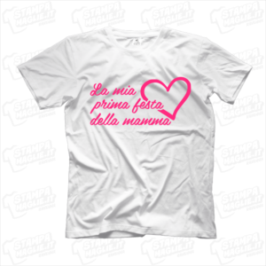 maglietta tshirt t-shirt la mia prima festa della mamma idea regalo idea regalo perfetta per la festa della mamma